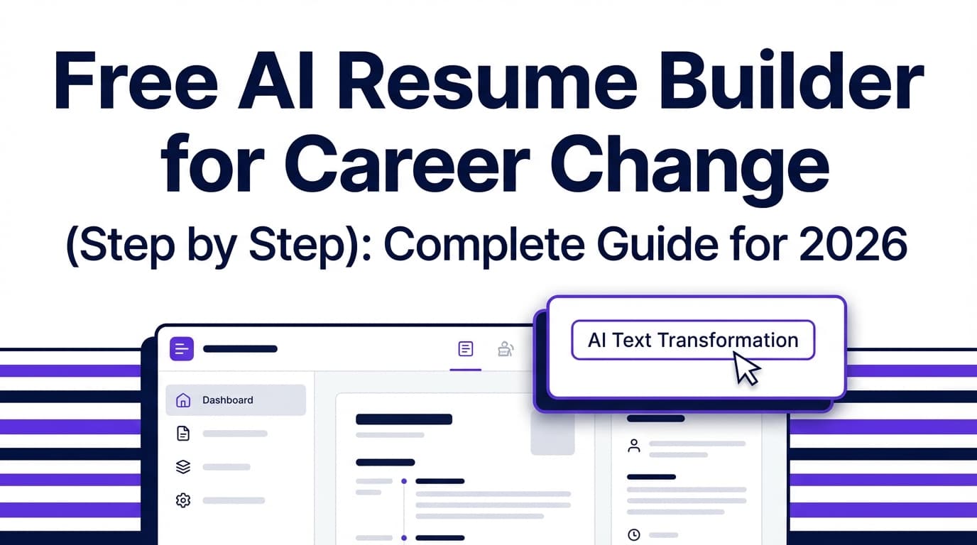 Free AI Resume Builder for Career Change (Step by Step): Complete Guide for 2026 (With Prompts + Examples)