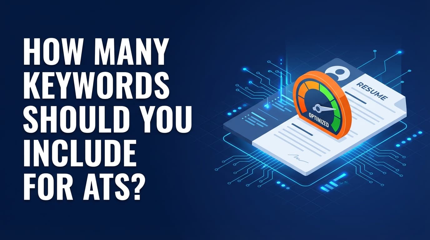 How Many Keywords Should You Include for ATS: Complete Guide for 2026 (Without Keyword Stuffing)