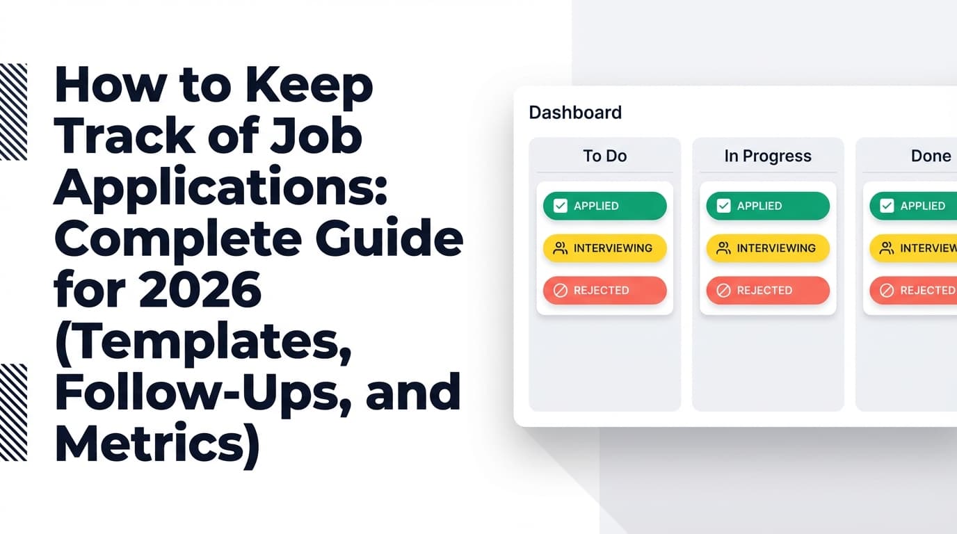 How to Keep Track of Job Applications: Complete Guide for 2026 (Templates, Follow-Ups, and Metrics)