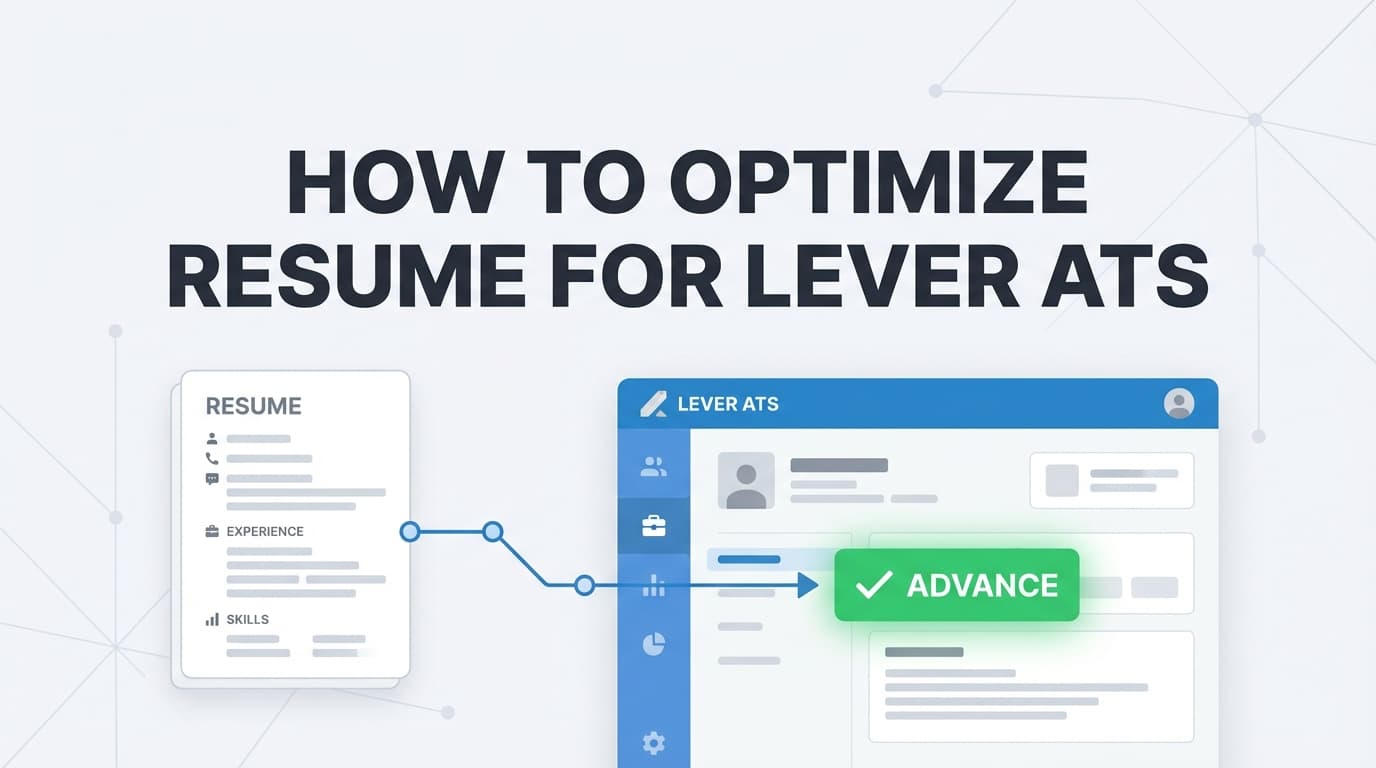 How to Optimize Resume for Lever ATS: Complete Guide for 2026 (With Lever-Specific Parsing Tips)
