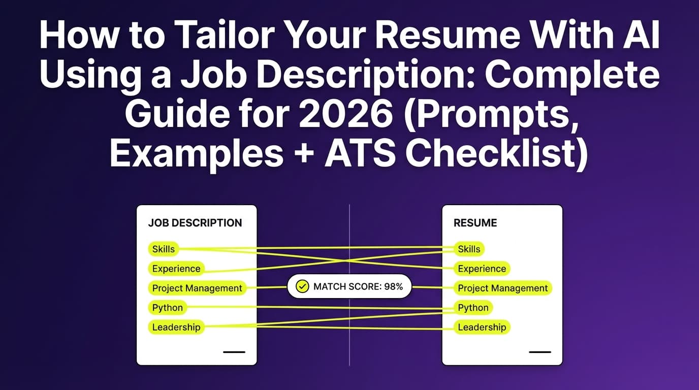 How to Tailor Your Resume With AI Using a Job Description: Complete Guide for 2026 (Prompts, Examples + ATS Checklist)
