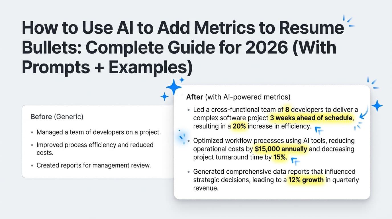 How to Use AI to Add Metrics to Resume Bullets: Complete Guide for 2026 (With Prompts + Examples)