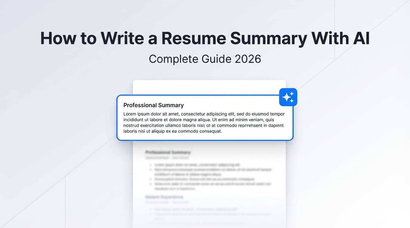 How to Write a Resume Summary With AI: Complete Guide for 2026 (Prompts, Examples + ATS-Safe Checks)