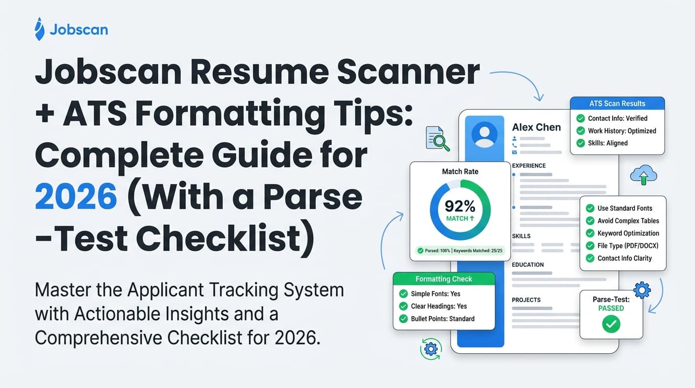 Jobscan Resume Scanner + ATS Formatting Tips: Complete Guide for 2026 (With a Parse-Test Checklist)