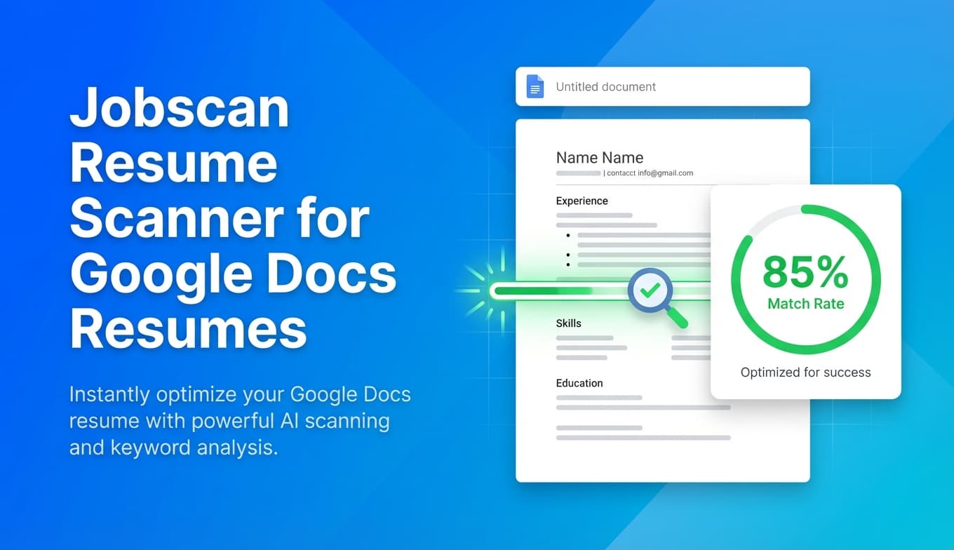 Jobscan Resume Scanner for Google Docs Resumes: Complete Guide for 2026 (Fix Parsing Issues + Improve Match Rate)