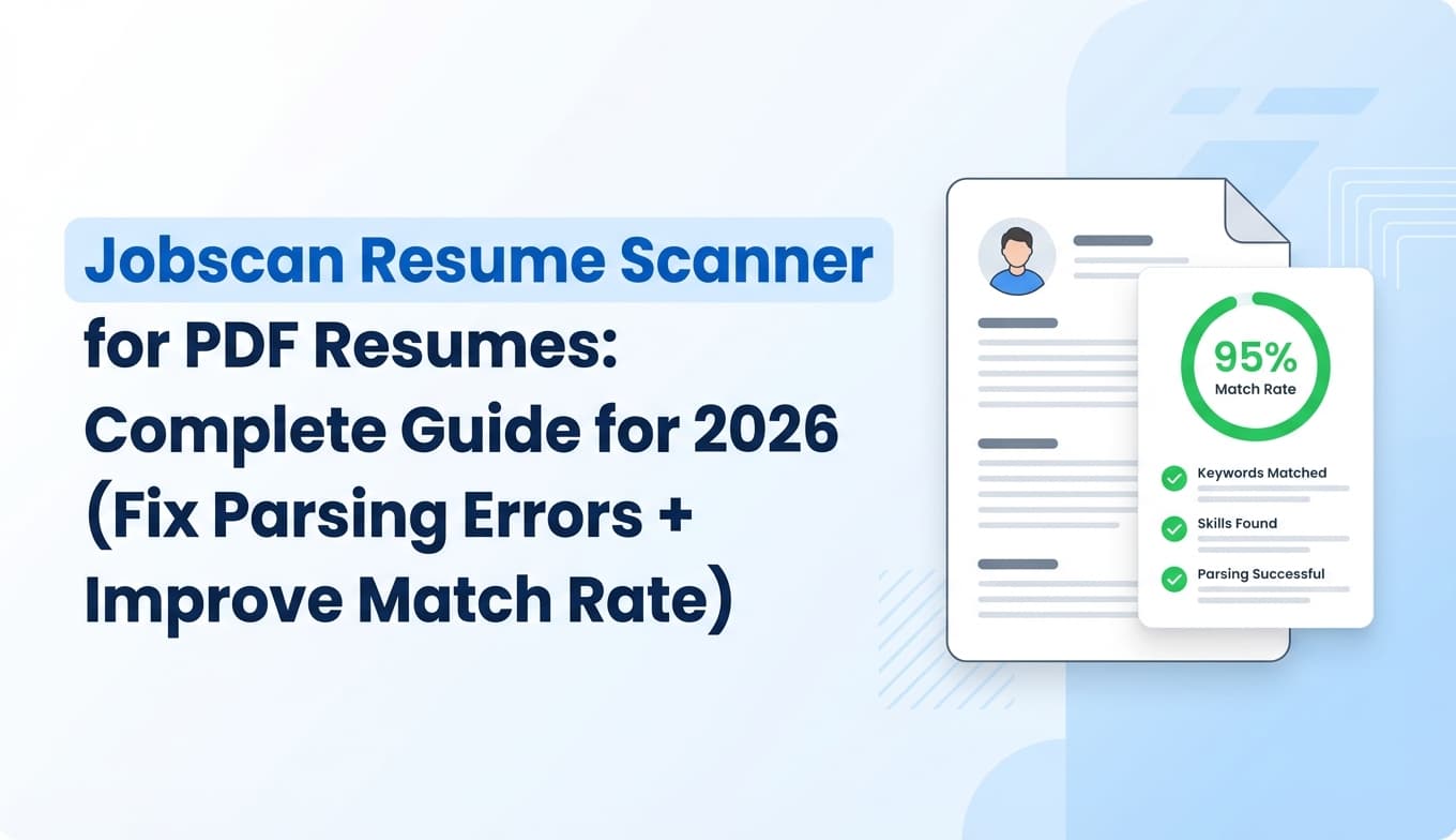 Jobscan Resume Scanner for PDF Resumes: Complete Guide for 2026 (Fix Parsing Errors + Improve Match Rate)