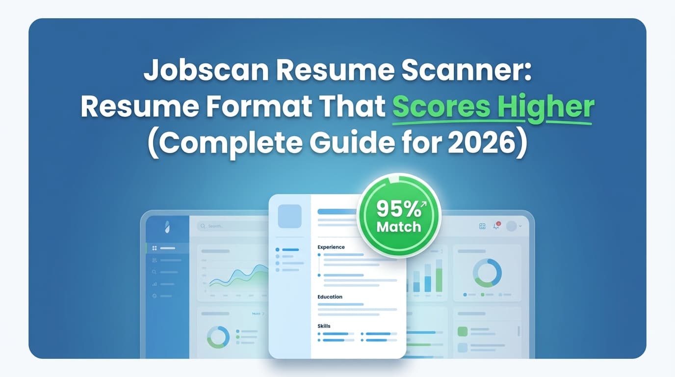 Jobscan Resume Scanner: Resume Format That Scores Higher (Complete Guide for 2026)
