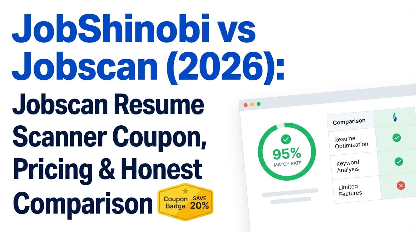 JobShinobi vs Jobscan (2026): Jobscan Resume Scanner Coupon, Pricing & Honest Comparison