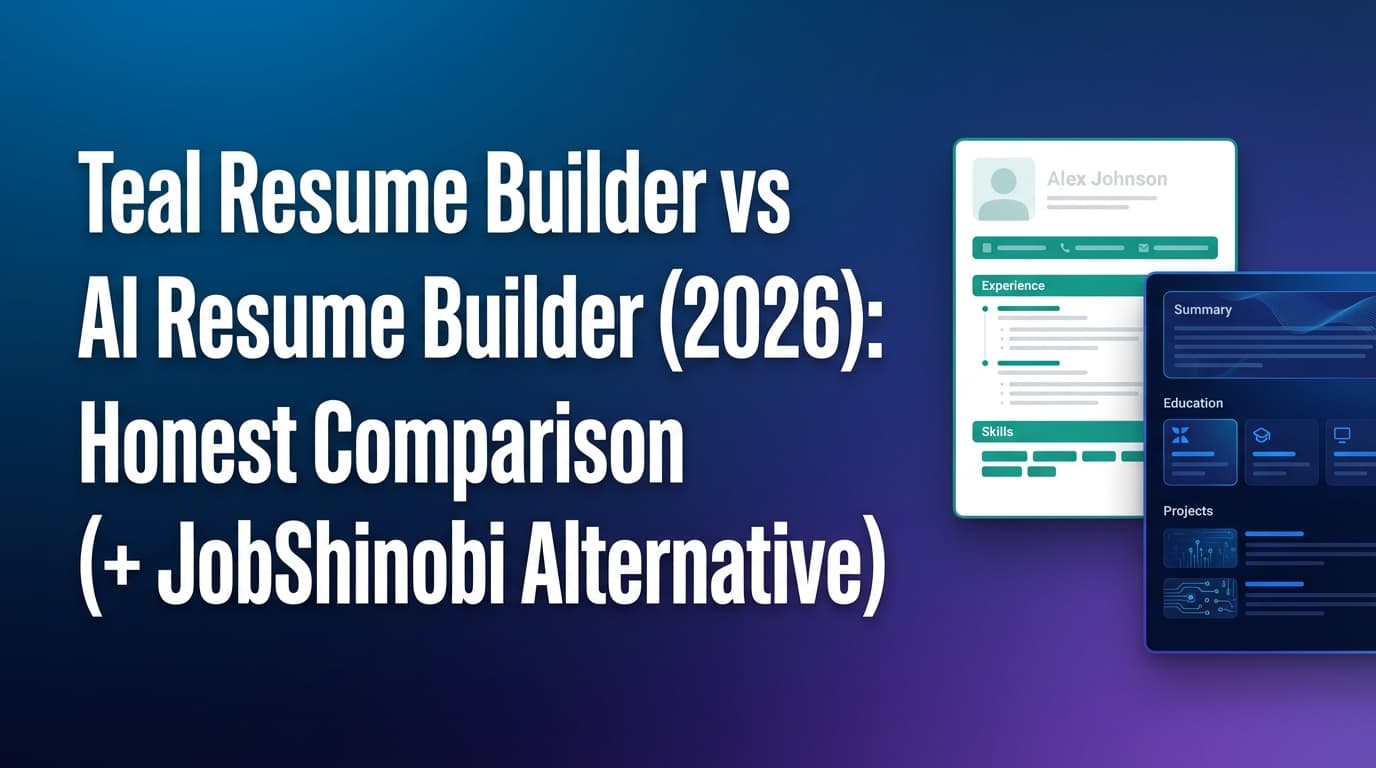 Teal Resume Builder vs AI Resume Builder (2026): Honest Comparison (+ JobShinobi Alternative)