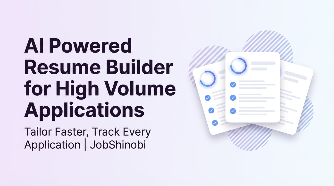 AI Powered Resume Builder for High Volume Applications - Tailor Faster, Track Every Application | JobShinobi