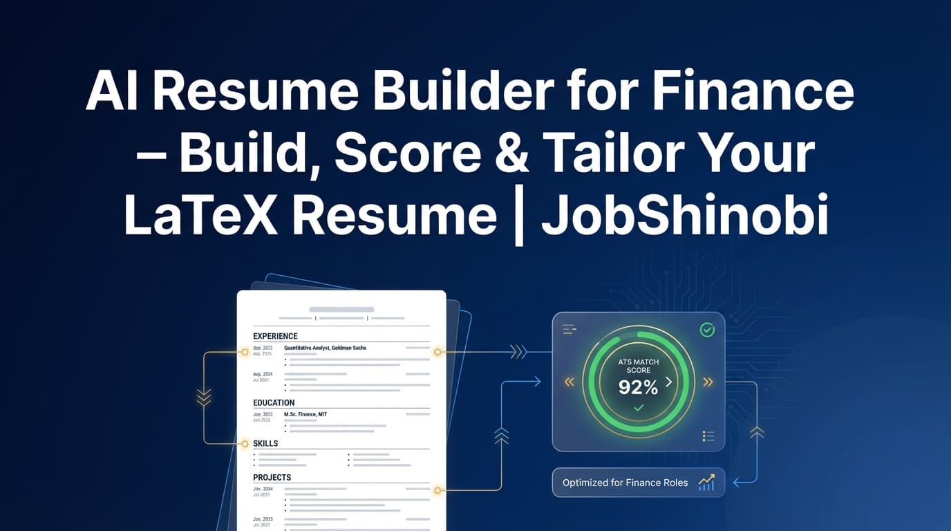 AI Resume Builder for Finance - Build, Score & Tailor Your LaTeX Resume | JobShinobi