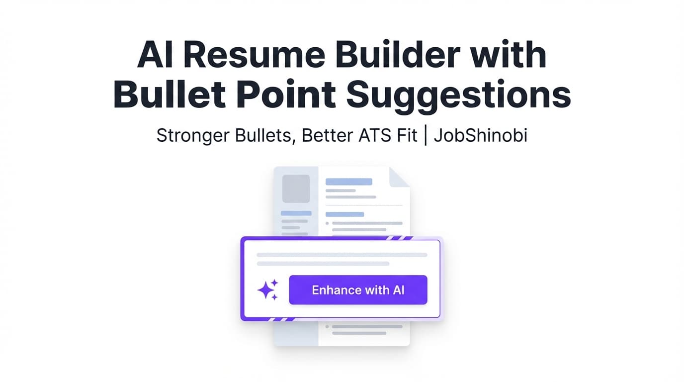 AI Resume Builder with Bullet Point Suggestions - Stronger Bullets, Better ATS Fit | JobShinobi