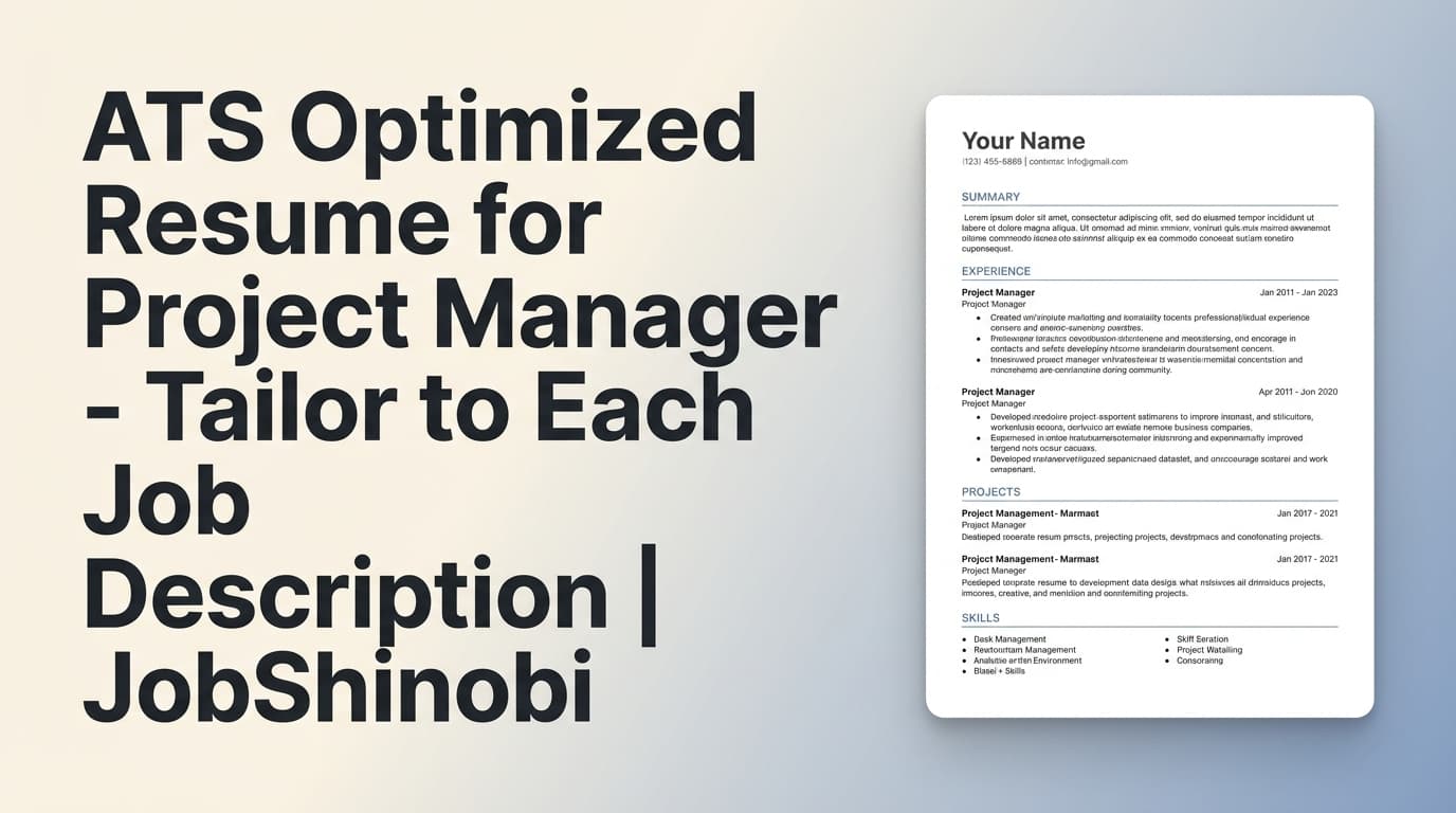 ATS Optimized Resume for Project Manager - Tailor to Each Job Description | JobShinobi