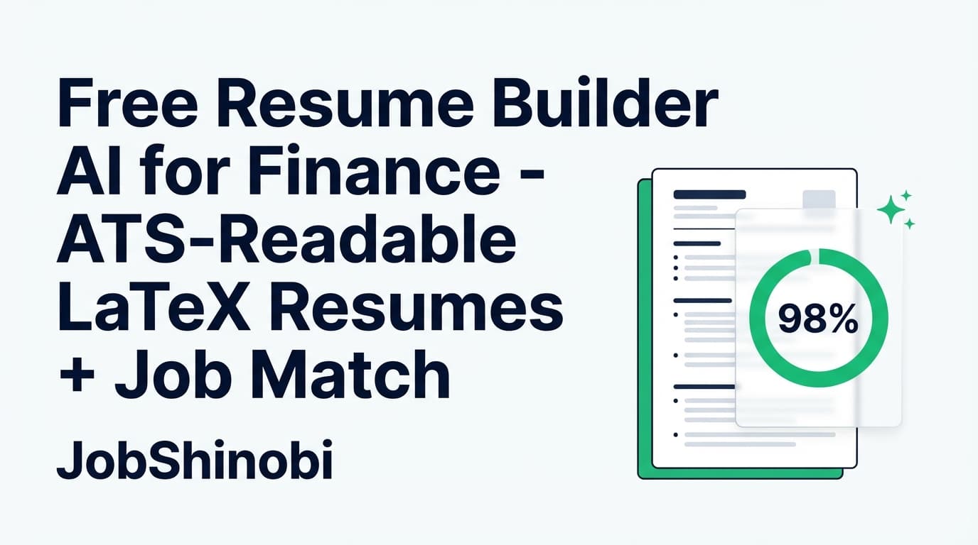 Free Resume Builder AI for Finance - ATS-Readable LaTeX Resumes + Job Match | JobShinobi
