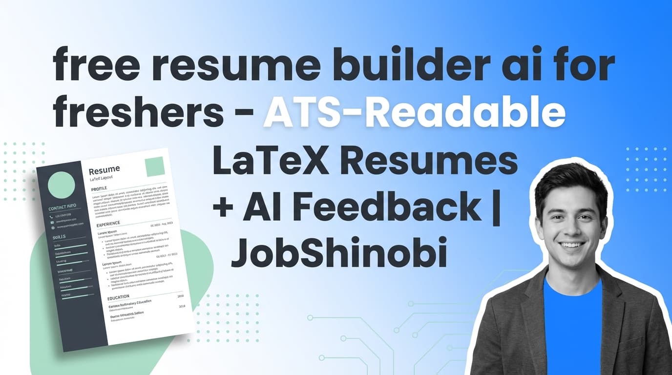 free resume builder ai for freshers - ATS-Readable LaTeX Resumes + AI Feedback | JobShinobi