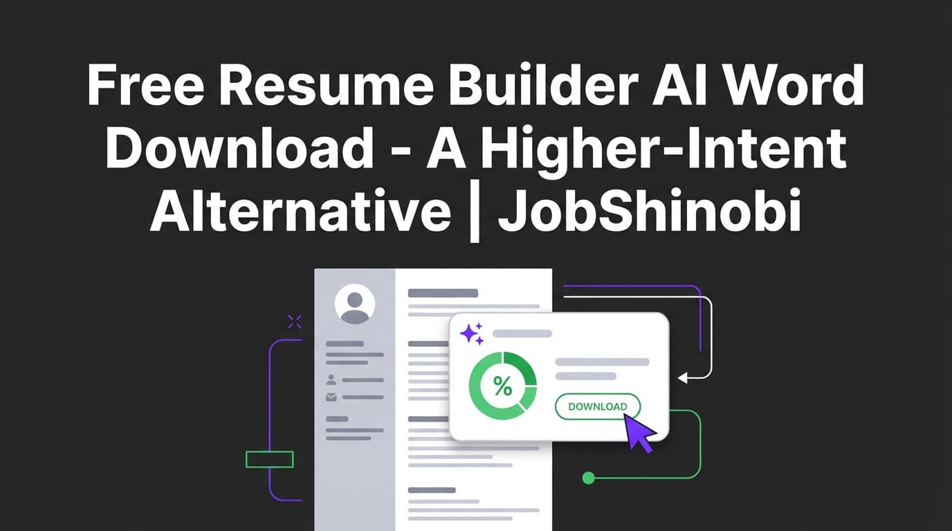 Free Resume Builder AI Word Download - A Higher-Intent Alternative | JobShinobi