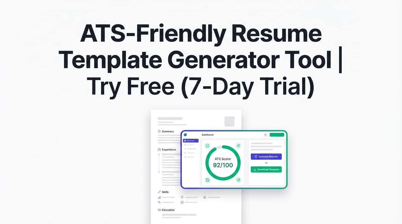 ATS-Friendly Resume Template Generator Tool | Try Free (7-Day Trial)