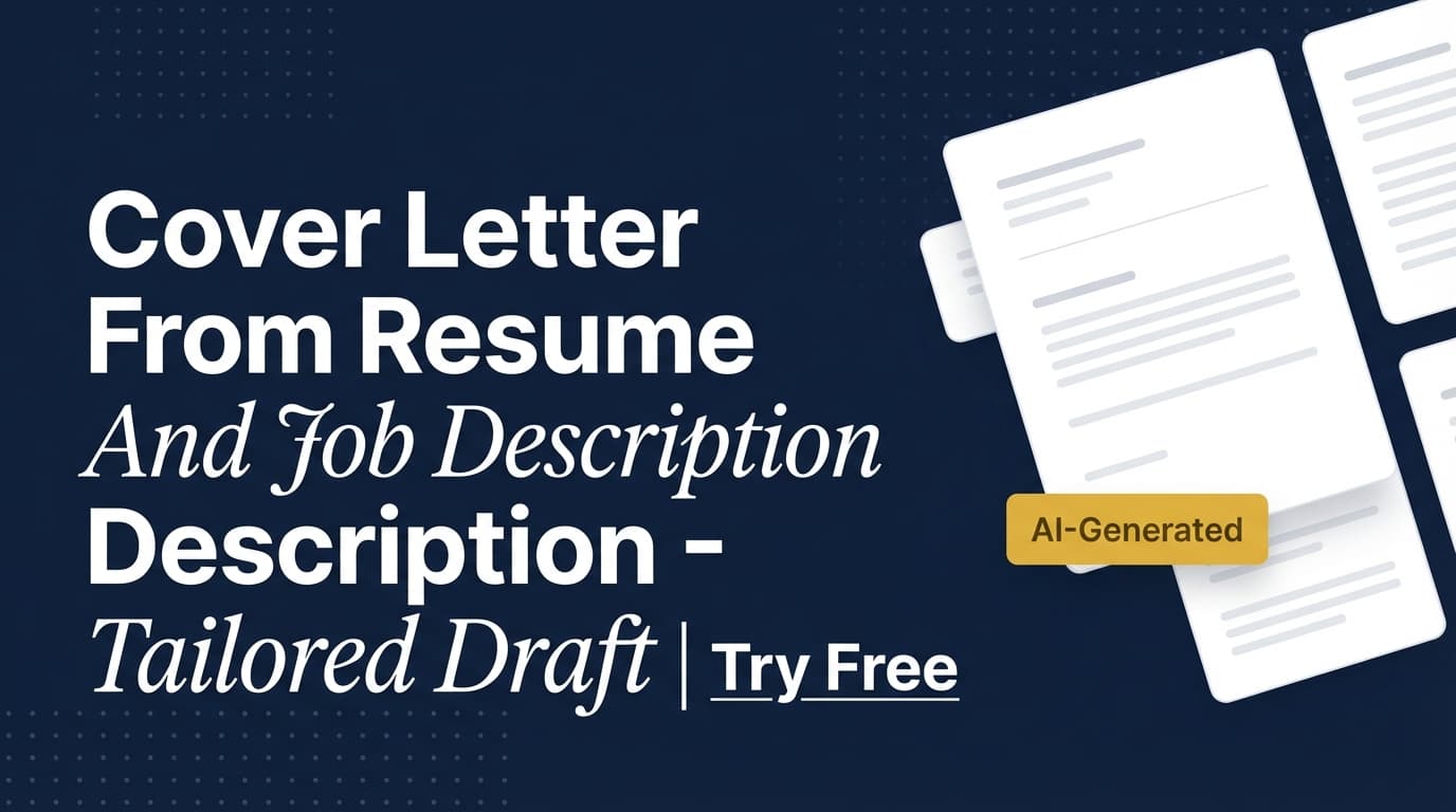 Cover Letter From Resume And Job Description - Tailored Draft | Try Free