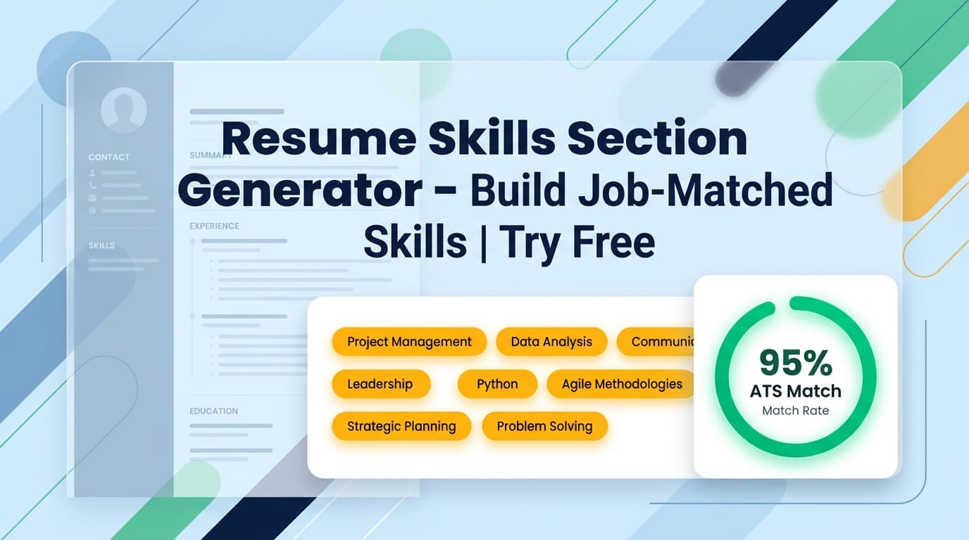Resume Skills Section Generator - Build Job-Matched Skills | Try Free