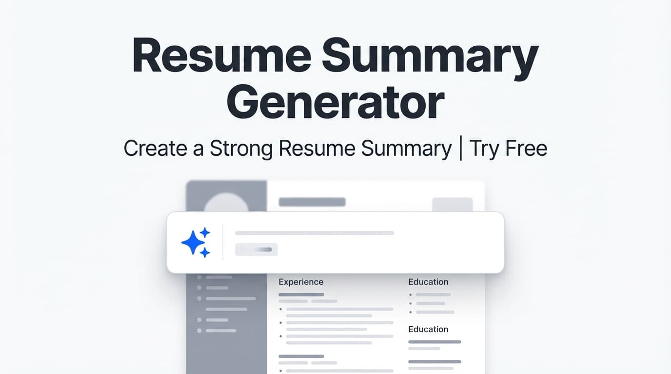 Resume Summary Generator - Create a Strong Resume Summary | Try Free