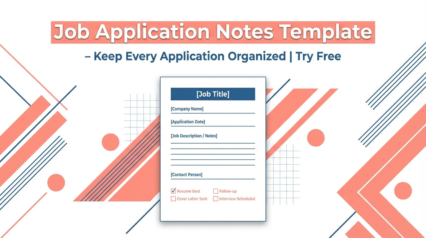 Job Application Notes Template - Keep Every Application Organized | Try Free