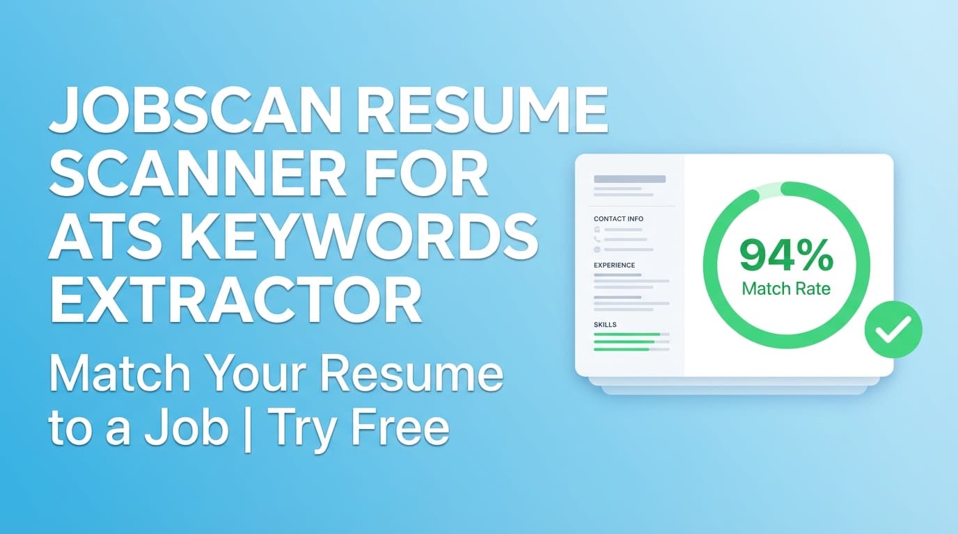 Jobscan Resume Scanner For ATS Keywords Extractor - Match Your Resume to a Job | Try Free