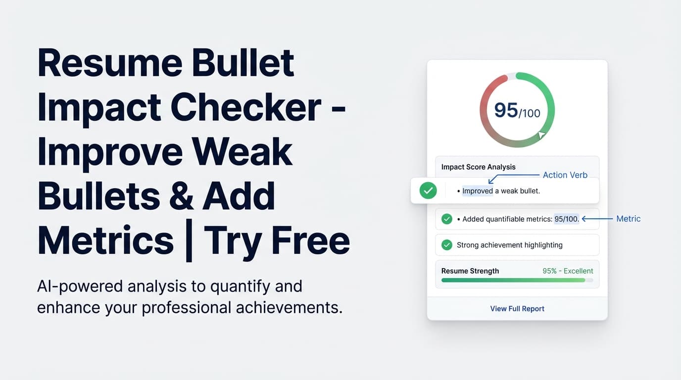 Resume Bullet Impact Checker - Improve Weak Bullets & Add Metrics | Try Free