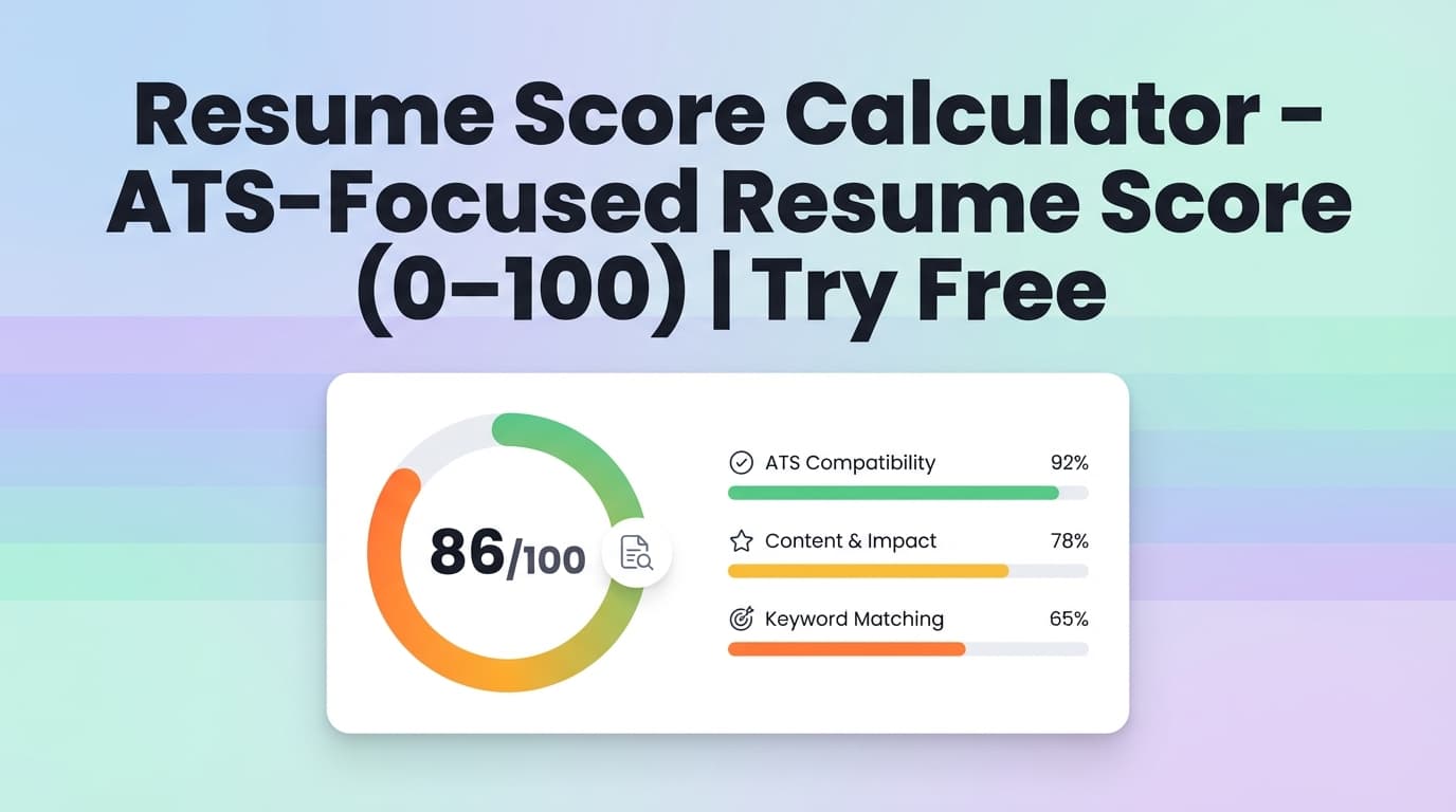 Resume Score Calculator - ATS-Focused Resume Score (0–100) | Try Free