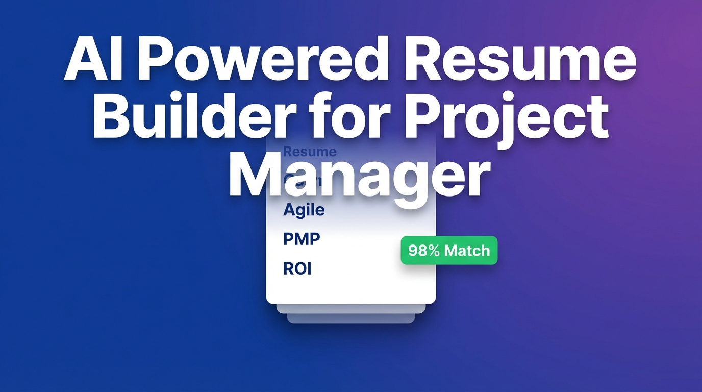 AI Powered Resume Builder for Project Manager - ATS Scoring + Job Match ...