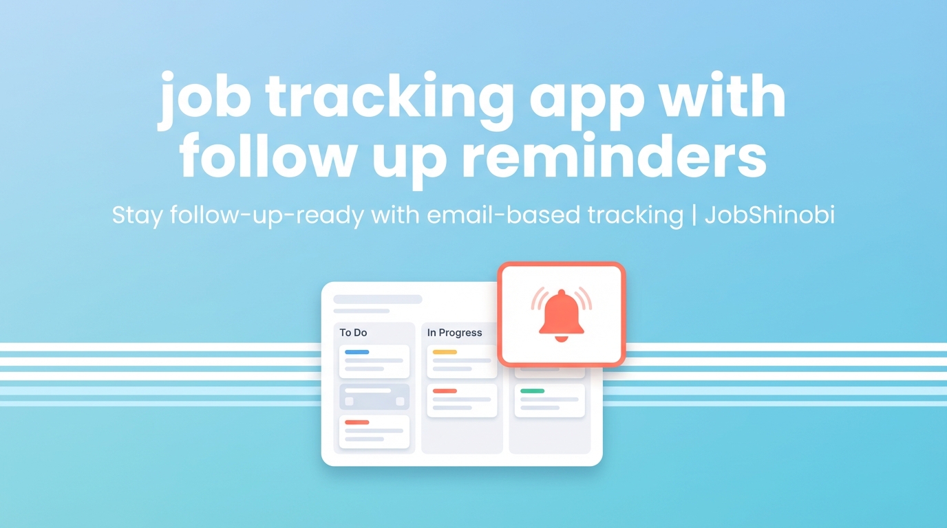 job tracking app with follow up reminders - Stay follow-up-ready with ...