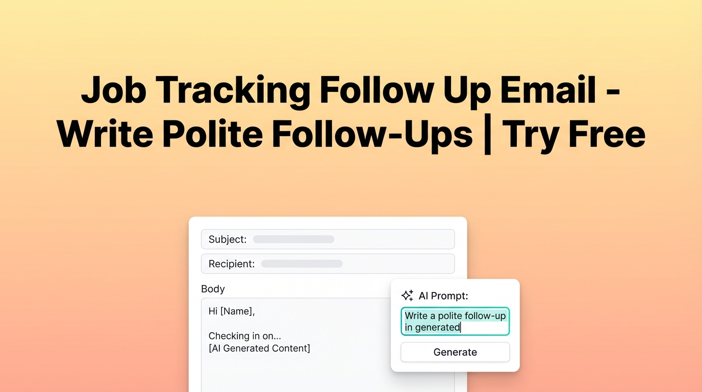 Job Tracking Follow Up Email - Write Polite Follow-Ups | Try Free