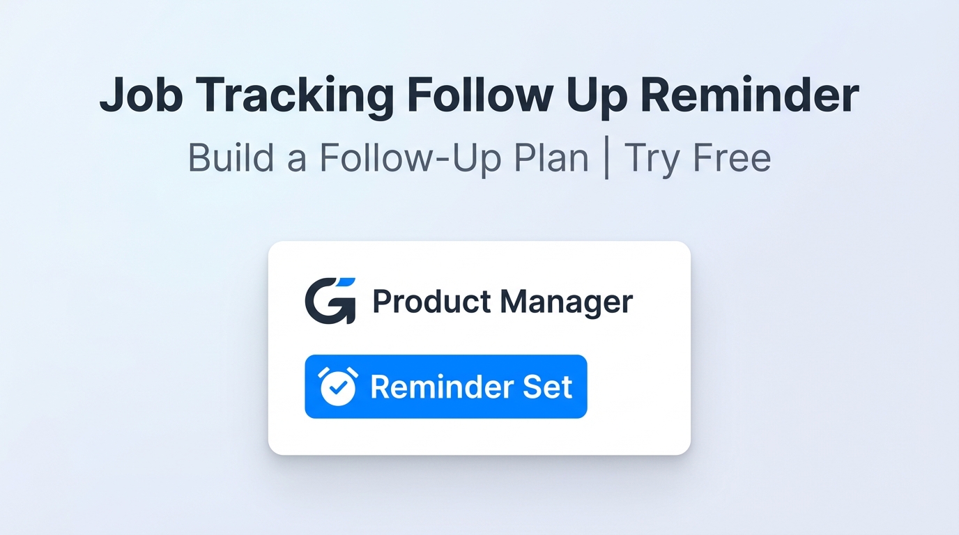 Job Tracking Follow Up Reminder - Build a Follow-Up Plan | Try Free